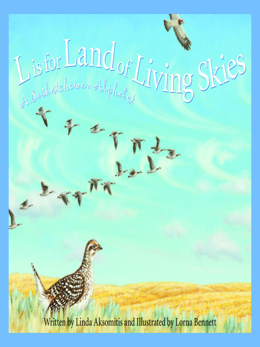 Title details for L is for Land of Living Skies by Linda Aksomitis - Wait list